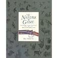 The Nature of the Game: United Kingdom, Europe, North America With Holland and Holland by Ben Hoskyns