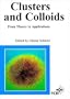 Clusters and Colloids: From Theory to Applications