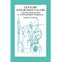 Culture and Human Values: Christian Intervention in Anthropological Perspective : Selections from the Writings of Jacob A. Loewen (Global Civilization)