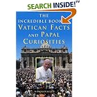 Click here to buy The Incredible Book of Vatican Facts and Papal Curiosities by  Nino Lo Bello.