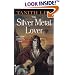 The Silver Metal Lover