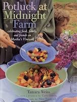 Potluck at Midnight Farm: Celebrating Food, Family, and Friends on Martha's Vineyard