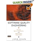 Click here to buy Software Quality Engineering: Testing, Quality Assurance, and... by  Jeff Tian.