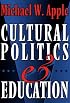 Cultural Politics and Education (The John Dewey Lecture)