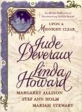 Upon a Midnight Clear : A Delightful Collection of Heartwarming Holiday Stories : The Teacher / Christmas Magic / Jolly Holly / If Only in My Dreams / White Out