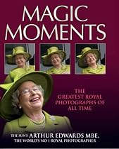Magic Moments: The Greatest Royal Pictures of All Time