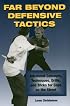 Far Beyond Defensive Tactics
