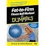 Fat to Firm Fitness Ball Workout for Dummies