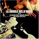 La Musica Della Mafia Vol. 3. Le Canzoni Dell Onorata Societa