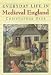 Everyday Life in Medieval England