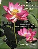 A Garland of Flowers: Beauty of the Odiyan Mandala