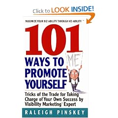 101 Ways to  Promote Yourself: Tricks Of The Trade For Taking Charge Of Your Own Success