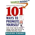 101 Ways to  Promote Yourself: Tricks Of The Trade For Taking Charge Of Your Own Success