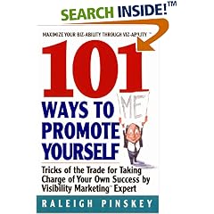 101 Ways to  Promote Yourself: Tricks Of The Trade For Taking Charge Of Your Own Success