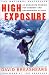 High Exposure: An Enduring Passion for Everest and Unforgiving Places