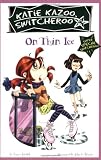 Super Special On Thin Ice (Katie Kazoo, Switcheroo)