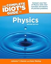 The Complete Idiot's Guide to Physics, 2nd Edition