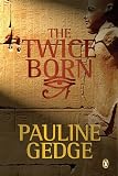 Twice Born (Trade Paperback) by Pauline Gedge