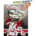 Dominik Hasek: The Dominator by Randy Shultz