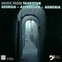 Music From Tajikistan Georgia Azerbaijan Armenia