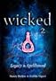 Wicked 2: Legacy & Spellbound