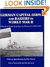 German Capital Ships and Raiders in World War II: Volume I: From Graf Spee to Bismarck, 1939-1941 (Naval Staff Histories)