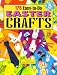 175 Easy-To-Do-Easter Crafts: Easy-To-Do Crafts, Easy-To-Find Things (Easy-to-Do Crafts Easy-to-Find Things)