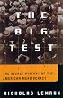 The Big Test : The Secret History of the American Meritocracy