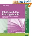 Inhalte auf den Punkt gebracht. 115 Kurzgeschichten f�r Seminare und Trainings