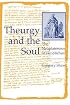 Theurgy and the Soul: The Neoplatonism of Iamblichus