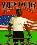 Major Taylor, Champion Cyclist