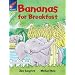 Bananas for Breakfast: Turquoise Reader 4 (Rigby Star Independent)