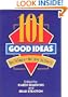 101 Good Ideas: How to Improve Just About Any Process