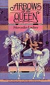 Arrows of the Queen ( The Heralds of Valdemar, Book 1)