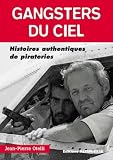 Revue Altipresse  / Gansters du ciel : Histoires authentiques de pirateries