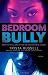 Bedroom Bully