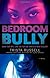 Bedroom Bully