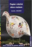 Revue Ulisse  / Papier mâché : Déco maison