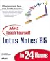 Teach Yourself Lotus Notes R5 in 24 Hours (Sams Teach Yourself...in 24 Hours)