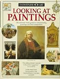 Looking at Paintings (Eyewitness Art)