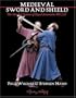 Medieval Art of Sword & Shield: The Combat System of Royal Armouries MS I.33