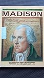 James Madison (World Leaders Past and Present)