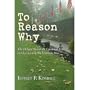 To Reason Why: The Debate About the Causes of U.S. Involvement in the Vietnam War