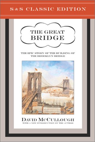 The Great Bridge: The Epic Story of the Building of the Brooklyn Bridge under Mid-Atlantic in The Books Store