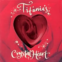 Titania's Crystal Heart