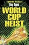 World Cup Heist