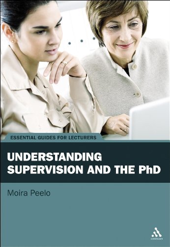 Understanding Supervision and the PhD (Essential Guides for Lecturers)