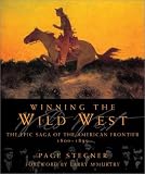 Winning the Wild West : The Epic Saga of the American Frontier, 1800--1899