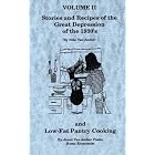 Stories and Recipes of the Great Depression of the 1930's and Low-Fat Pantry Cooking,... by Low Fat Cooking
