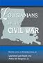 Louisianians in the Civil War (SHADES OF BLUE & GRAY)